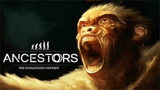 ОРИРУЮ-ЭВОЛЮЦИОНИРУЮ ► Ancestors The Humankind Odyssey #17
